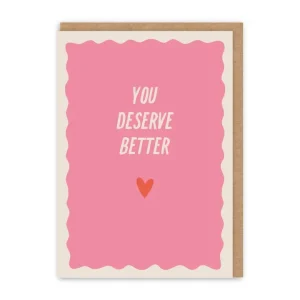 Kaart You Deserve Better