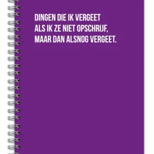 Notitieboek - Dingen die ik vergeet als ik ze niet opschrijf, maar dan alsnog vergeet